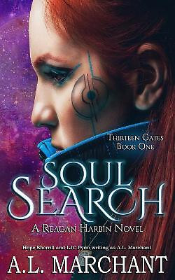 Soul Search: A Reagan Harbin Novel By A L Marchant - New Copy - 9781721050130