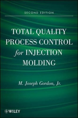 Total Quality Process Control for Injection Molding by M. Jos... - 9780470229637
