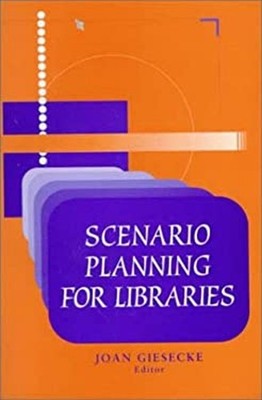 Scenario Planning for Libraries Paperback American Library Associ