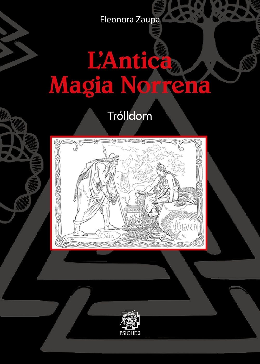 Libri Zaupa Eleonora - L' Antica Magia Norrena. Trolldom