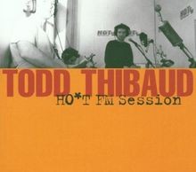 Hot-FM Session von Todd Thibaud | CD | Zustand sehr gut