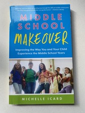 Middle School Makeover Book by Michelle Icard...