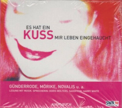 Es hat ein Kuss mir Leben eingehaucht | Doris Wolters