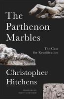The Parthenon Marbles The Case For Reunification Christopher Hitchens Buch 2025