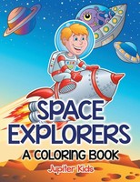 Jupiter Kids | Space Explorers (A Coloring Book) | Taschenbuch | Englisch (2015)