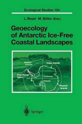 Geoecology of Antarctic Ice-Free Coastal Landscapes by L. Beyer (English) Paperb