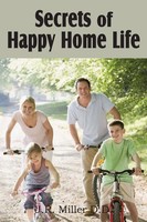 J. R. Miller | Secrets of Happy Home Life | Taschenbuch | Englisch (2011)