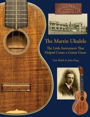 The Martin Ukulele | The Little Instrument That Helped Create a Guitar Giant
