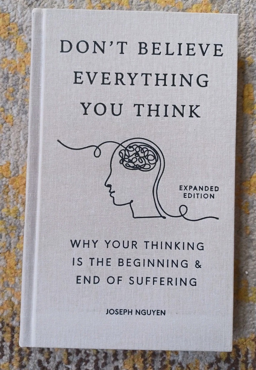 Don't Believe Everything You Think - Joseph Nguyen (Expanded Edition)