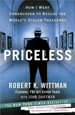 Priceless: How I Went Undercover to Rescue the World's Stolen Treasures - GOOD