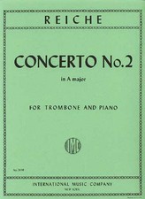 Reiche: Trombone Concerto No. 2 in A major/International Music Company/Trombone