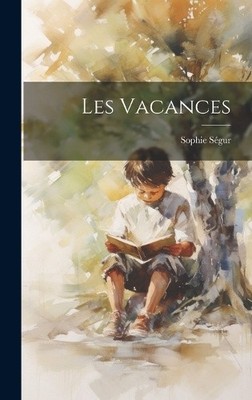 Les Vacances by Sophie Ségur