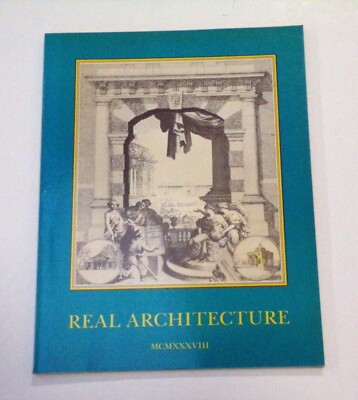 REAL ARCHITECTURE: AN EXHIBITION OF CLASSICAL BUILDINGS BY THE NEW GENERATION OF