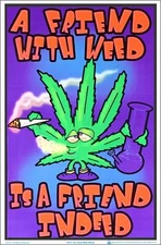 A Friend With Weed Is A Friend Indeed Blacklight Poster 23 x 35