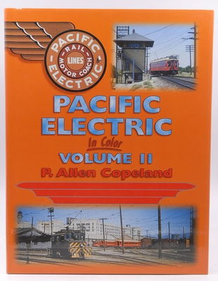 #ad Pacific Electric in Color Vol. 2 P. Allen Copeland Morning Sun Books hardcove $40.00