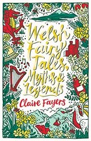 Claire Fayers - Welsh Fairy Tales Myths And Legends - Paperback - G245Z