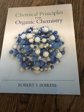 Chemical Principles for Organic Chemistry by Robert Boikess (2014, Paperback)