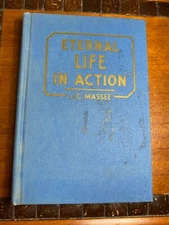 Eternal Life in Action by J. C. Massee