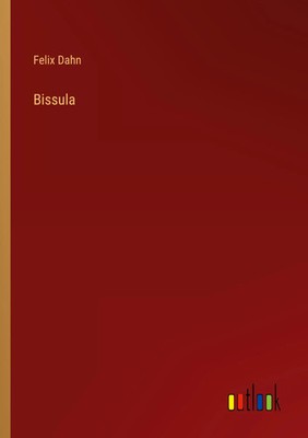 Bissula Felix Dahn Taschenbuch 184 S. Deutsch 2022 Outlook Verlag