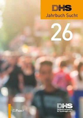 DHS Jahrbuch Sucht 2026 | Deutsche Hauptstelle Für Suchtfragen E. V. | Buch