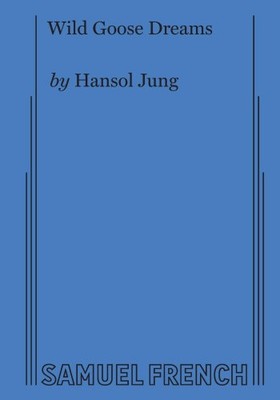 Wild Goose Dreams by Hansol Jung [Paperback]
