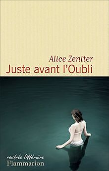 Juste avant loubli von Alice Zeniter | Buch | Zustand gut