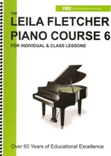 LF006 - THE LEILA FLETCHER PIANO COURSE - BOOK 6 - BRAND NEW