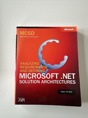 MCSD Self Paced Training Kit: Analyzing Requirements and Defining .NET Solution