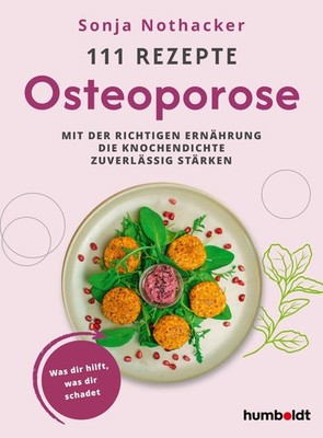 Sonja Nothacker 111 Rezepte - Osteoporose: Mit der richt (Paperback) (UK IMPORT)