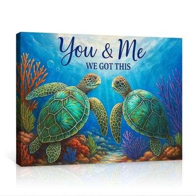 Sea Turtle Wall Art You & Me We Got This Canvas Poster Ocean Animal Prints