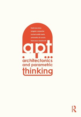 Architectonics and Parametric Thinking: Computational Modeling for Beginning Des