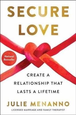 Secure Love: Create a Relationship - Hardcover, by Menanno Julie - Very Good u