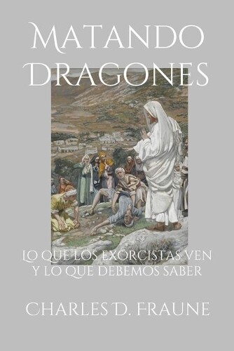 Thumbnail - Charles D Fraune Slaying Dragons/matando Dragones (taschenbuch)