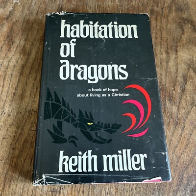 Habitation of Dragons - Keith Miller - 1970 First Edition H/B Christian Living