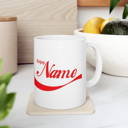ENJOY YOUR NAME TEXT CUSTOM COLA PARODY FUNNY JOKE CERAMIC MUG 11 OZ