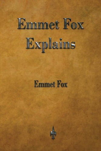 Emmet Fox Explains by Fox, Emmet [Paperback]