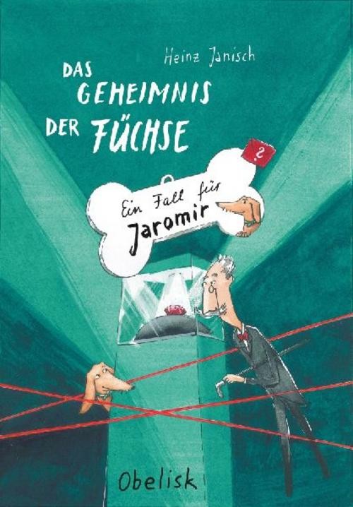 Das Geheimnis der Füchse Heinz Janisch