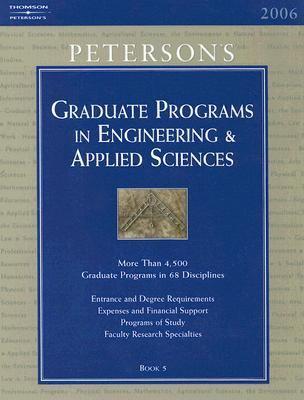 Peterson's Graduate Programs in Engineering & Applied Sciences, Book 5, 2006