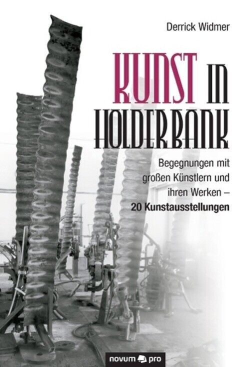 Thumbnail - Kunst In Holderbank Derrick Widmer Taschenbuch Paperback 302 S.