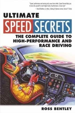 Ultimate Speed Secrets: The Complete Guide to High-Performance and Race Driving,
