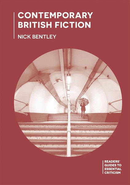 Contemporary British Fiction | Nick Bentley | Taschenbuch | Xi | Englisch | 2017-image