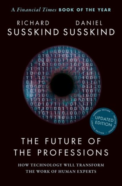 The Future of the Professions by Daniel  Susskind (Paperback Book)