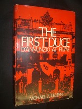 The First Duce: D'Annunzio at Fiume by Ledeen - Acceptable