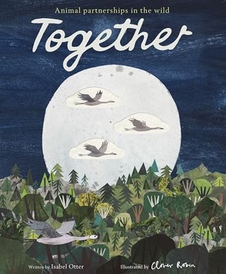 Together: Animal partnerships in the wild - Otter, Isabel
