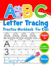 ABC Letter Tracing Practice Workbook for Kids: Learning To Write Alphabet, N...
