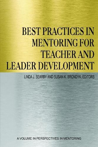 Best Practices in Mentoring for Teacher and Leader Development - 9781681232997