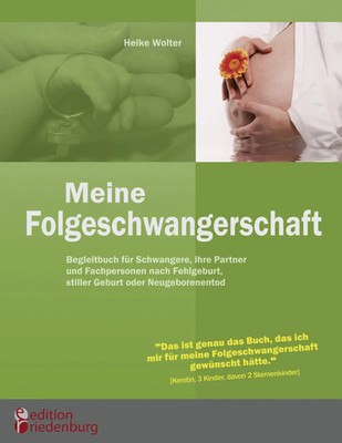 Meine Folgeschwangerschaft - Begleitbuch für Schwangere, ihre Partner und...