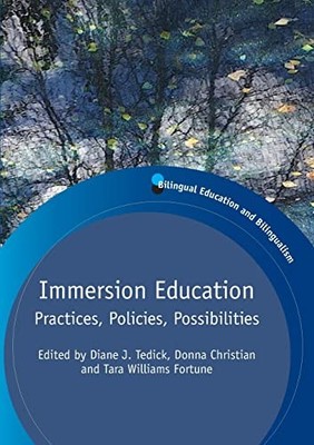 Immersion Education: Practices, Policies, Possibilities by Diane J. Tedick NEW