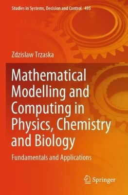 Mathematical Modelling and Computing in Physics, Chemistry an... - 9783031399879