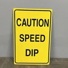 Used Caution Speed Dip Sign 18” X 12” Man Cave Pub Roadhouse Road Side Yellow